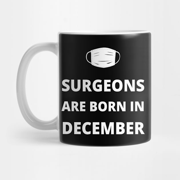 Surgeons are born in December by InspiredCreative